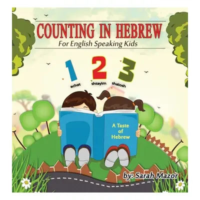 "Counting in Hebrew for English Speaking Kids" - "" ("Mazor Sarah")