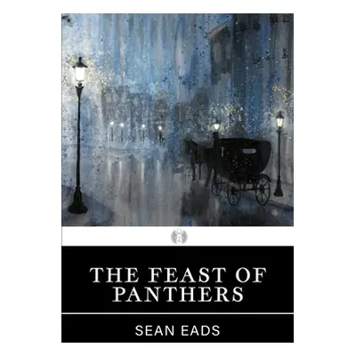 "The Feast of Panthers" - "" ("Eads Sean")