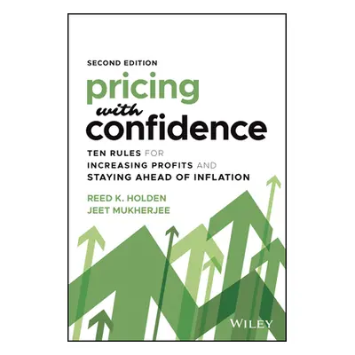 "Pricing with Confidence: Ten Rules for Increasing Profits and Staying Ahead of Inflation" - "" 