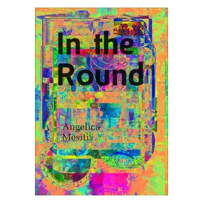 "In the Round: Angelica Mesiti" - "" ("Mesiti Angelica")