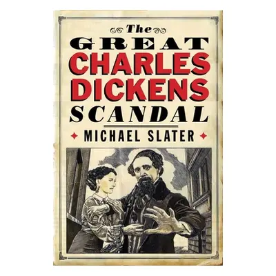 "The Great Charles Dickens Scandal" - "" ("Slater Michael")