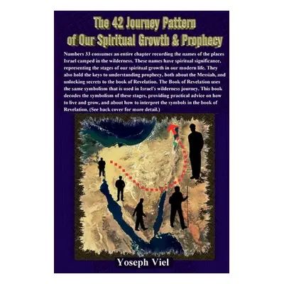 "The 42 Journeys of our Spiritual Growth and Prophecy" - "" ("Viel Yoseph")