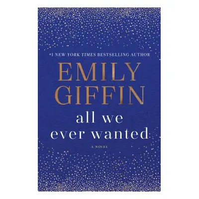 "All We Ever Wanted" - "" ("Giffin Emily")