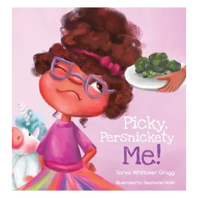 "Picky, Persnickety Me!" - "" ("Gragg Sanya Whittaker")