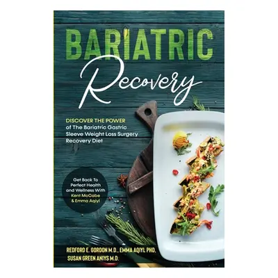 "Bariatric Recovery: Discover the Power of The Bariatric Gastric Sleeve Weight Loss Surgery Reco