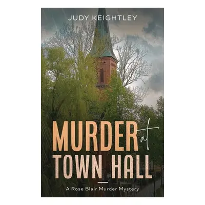 "Murder at Town Hall" - "" ("Keightley Judy")