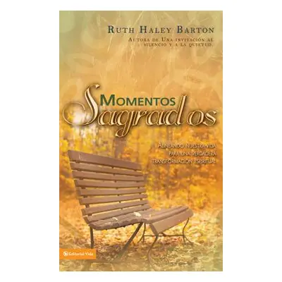 "Momentos sagrados: Alineando nuestra vida para una verdadera transformacin espiritual" - "" ("B