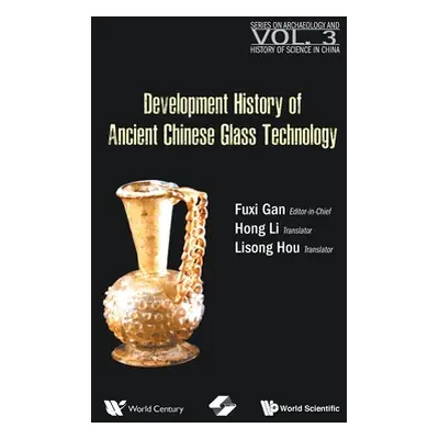 "Development History of Ancient Chinese Glass Technology" - "" ("Gan Fuxi")