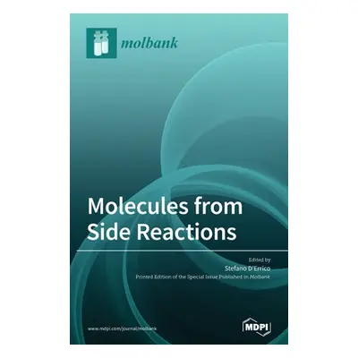 "Molecules from Side Reactions" - "" ("D'Errico Stefano")