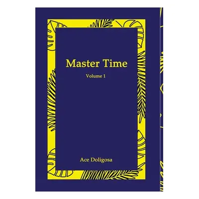 "Master Time" - "" ("Doligosa Ace")