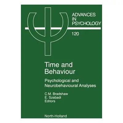 "Time and Behaviour, 120: Psychological and Neurobehavioural Analyses" - "" ("Bradshaw C. M.")