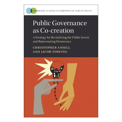 "Public Governance as Co-creation" - "" ("Ansell Christopher")