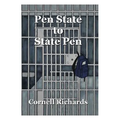 "Pen State to State Pen" - "" ("Richards Cornell")