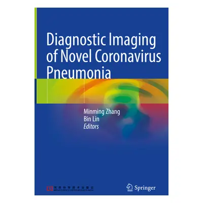 "Diagnostic Imaging of Novel Coronavirus Pneumonia" - "" ("Zhang Minming")