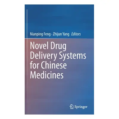 "Novel Drug Delivery Systems for Chinese Medicines" - "" ("Feng Nianping")