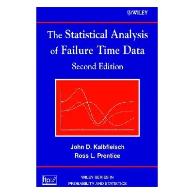 "The Statistical Analysis of Failure Time Data" - "" ("Kalbfleisch John D.")