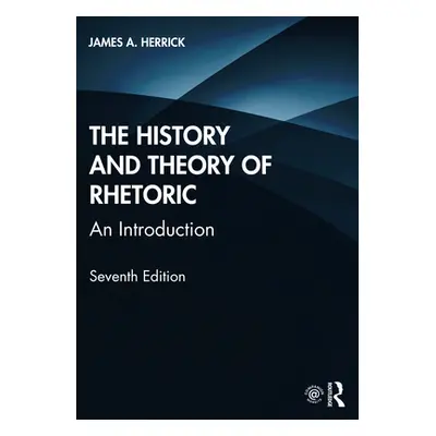 "History and Theory of Rhetoric" - "An Introduction" ("Herrick James A.")