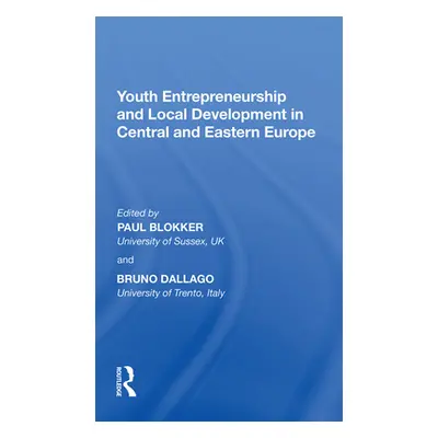 "Youth Entrepreneurship and Local Development in Central and Eastern Europe" - "" ("Blokker Paul