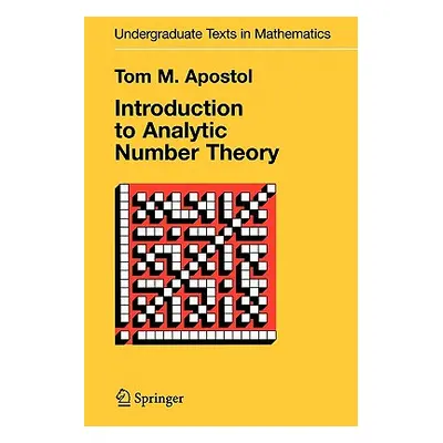 "Introduction to Analytic Number Theory" - "" ("Apostol Tom M.")