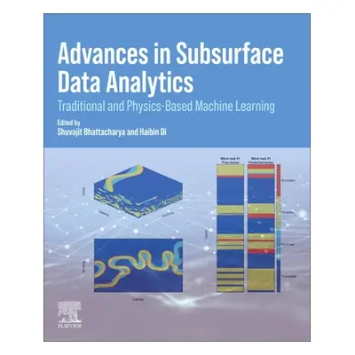 "Advances in Subsurface Data Analytics" - "" ("Bhattacharya Shuvajit")