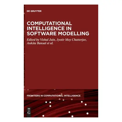 "Computational Intelligence in Software Modeling" - "" ("Jain Vishal")