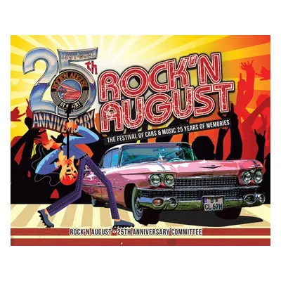 "Rock'n August" - "" ("25th Anniversary Committee")