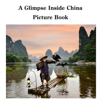 "A Glimpse Inside China Picture Book" - "" ("Sechovicz David")