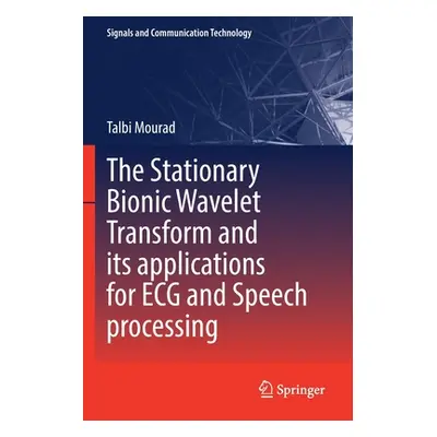 "The Stationary Bionic Wavelet Transform and Its Applications for ECG and Speech Processing" - "