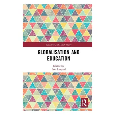 "Globalisation and Education" - "" ("Lingard Bob")