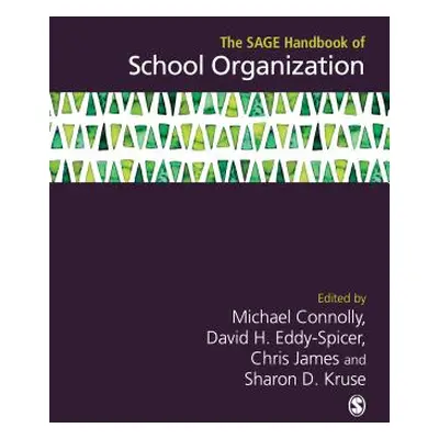 "The Sage Handbook of School Organization" - "" ("Connolly Michael")