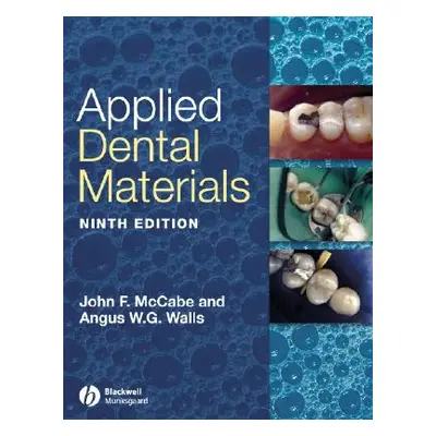 "Applied Dental Materials" - "" ("McCabe John F.")