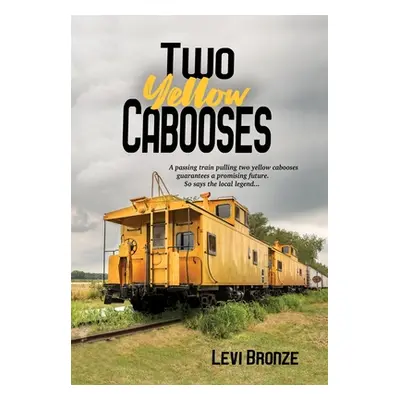 "Two Yellow Cabooses: Sometimes Home in Alabama is Not so Sweet" - "" ("Bronze Levi")