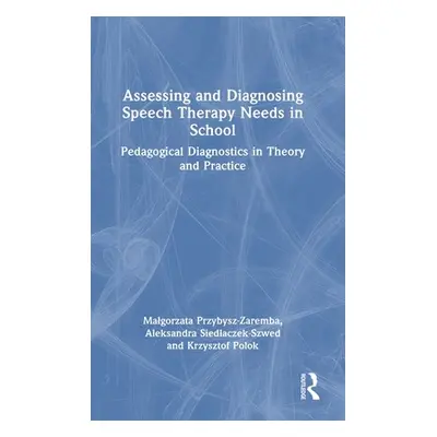 "Assessing and Diagnosing Speech Therapy Needs in School: Pedagogical Diagnostics in Theory and 