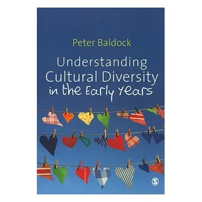 "Understanding Cultural Diversity in the Early Years" - "" ("Baldock Peter")