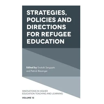 "Strategies, Policies and Directions for Refugee Education" - "" ("SenGupta Enakshi")