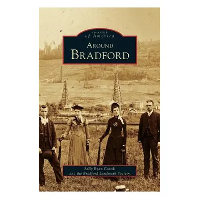 "Around Bradford" - "" ("Pascal Susan M.")