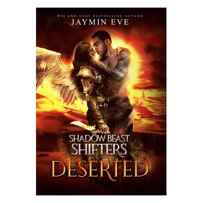 "Deserted: Shadow Beast Shifters 4" - "" ("Eve Jaymin")