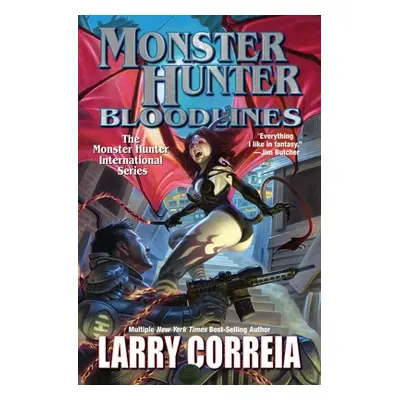 "Monster Hunter Bloodlines" - "" ("Correia Larry")