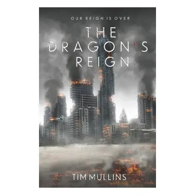 "The Dragon's Reign" - "" ("Mullins Tim")