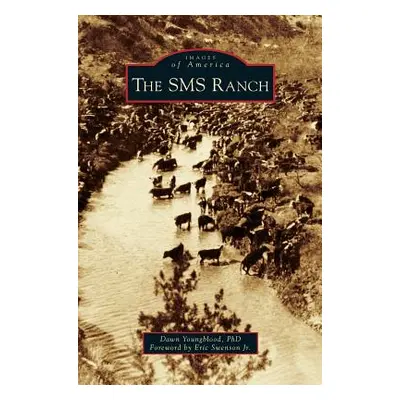 "The SMS Ranch" - "" ("Youngblood Dawn")