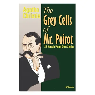 "The Grey Cells of Mr. Poirot: 23 Hercule Poirot Short Stories" - "" ("Christie Agatha")