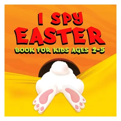 "I Spy Easter Book for Kids: Unlock your child's potential with our comprehensive book to learn 