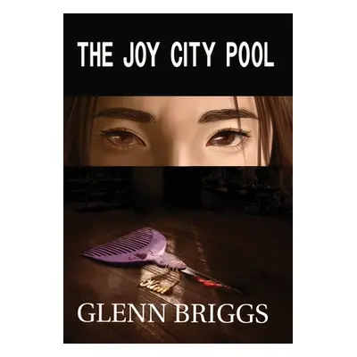 "The Joy City Pool" - "" ("Briggs Glenn")