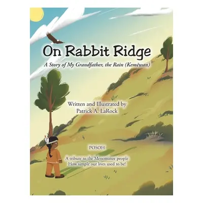 "On Rabbit Ridge" - "" ("Larock Patrick A.")