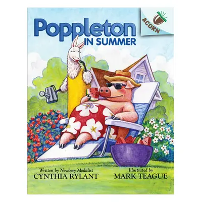 "Poppleton in Summer: An Acorn Book (Poppleton #6): Volume 4" - "" ("Rylant Cynthia")