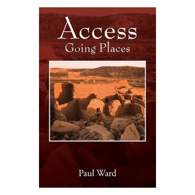 "Access: Going Places" - "" ("Ward Paul")