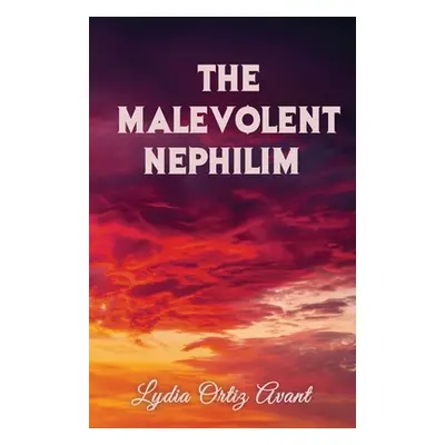 "The Malevolent Nephilim, NINA" - "" ("Ortiz Avant Lydia")