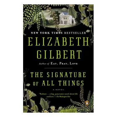 "The Signature of All Things" - "" ("Gilbert Elizabeth")