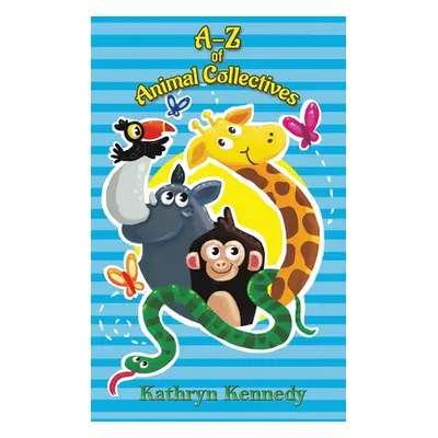 "A-Z of Animal Collectives" - "" ("Kennedy Kathryn")