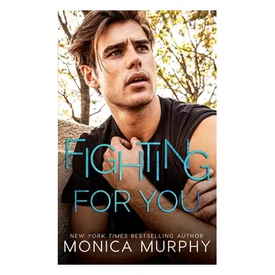 "Fighting For You" - "" ("Murphy Monica")